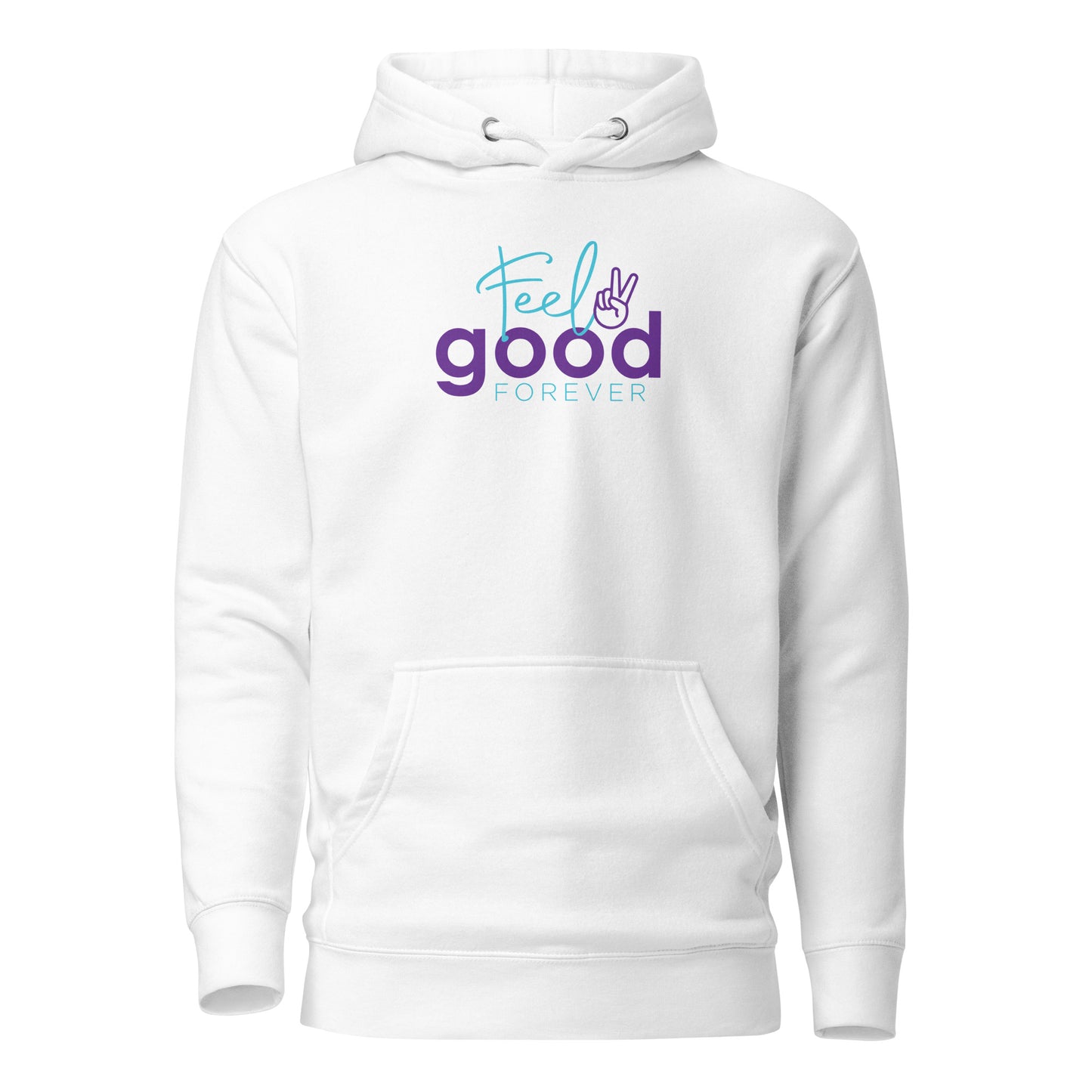 Feel Good Forever Unisex Hoodie