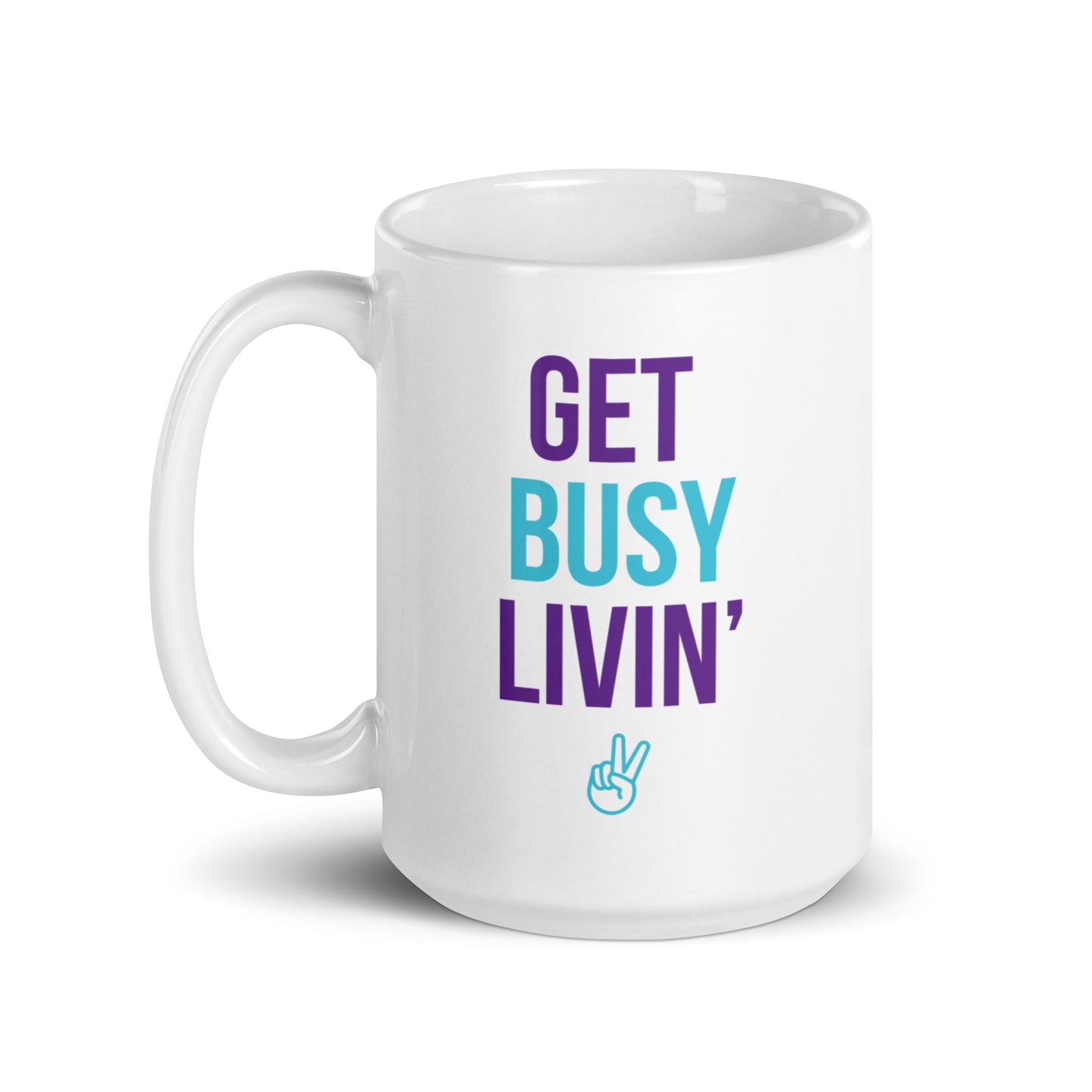 Get Busy Livin' White glossy mug