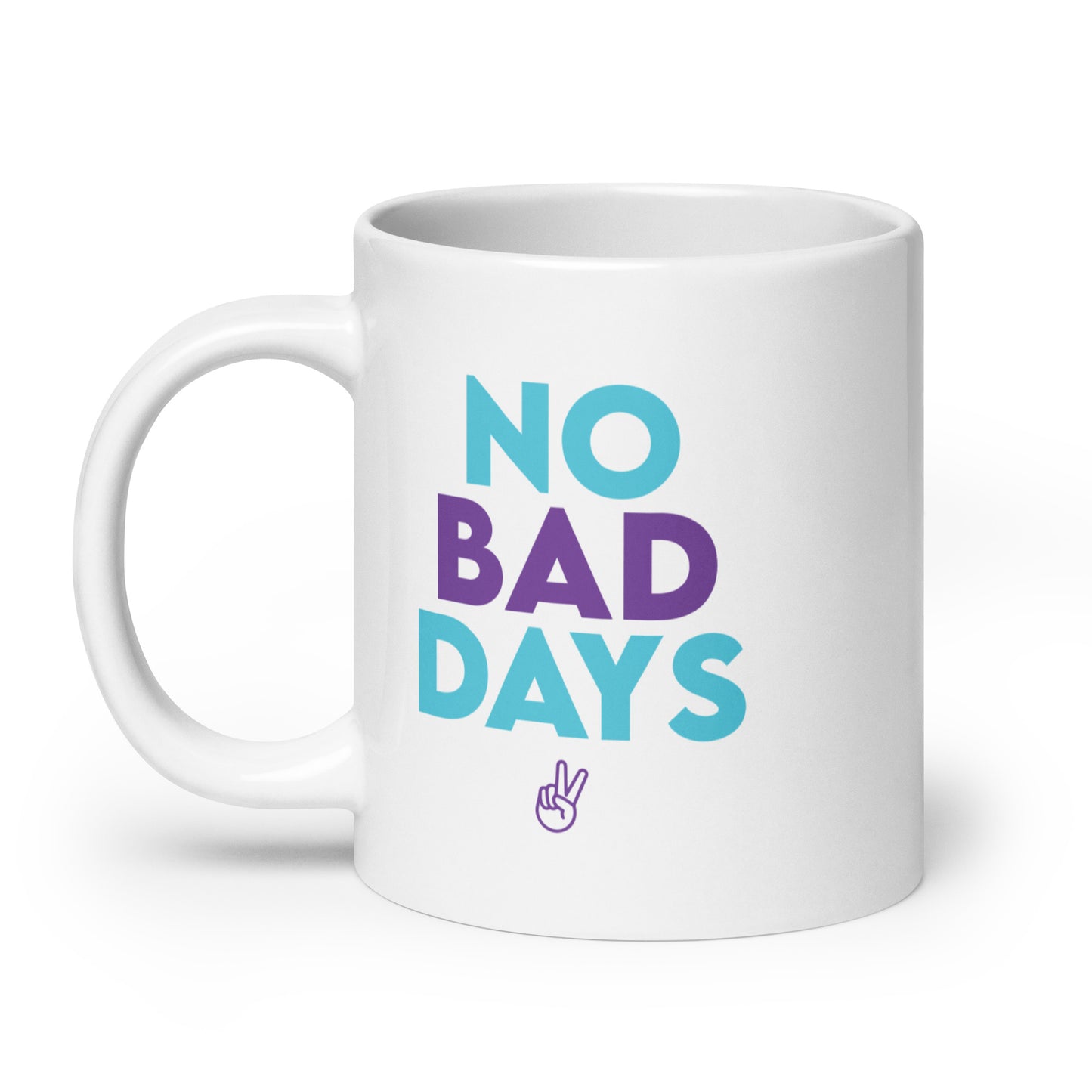 No Bad Days White glossy mug
