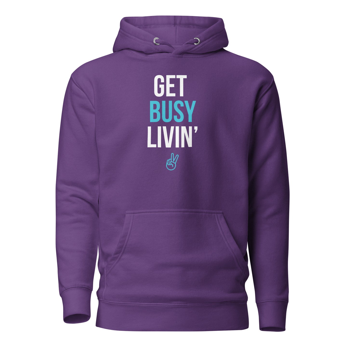 Get Busy Livin Unisex Hoodie