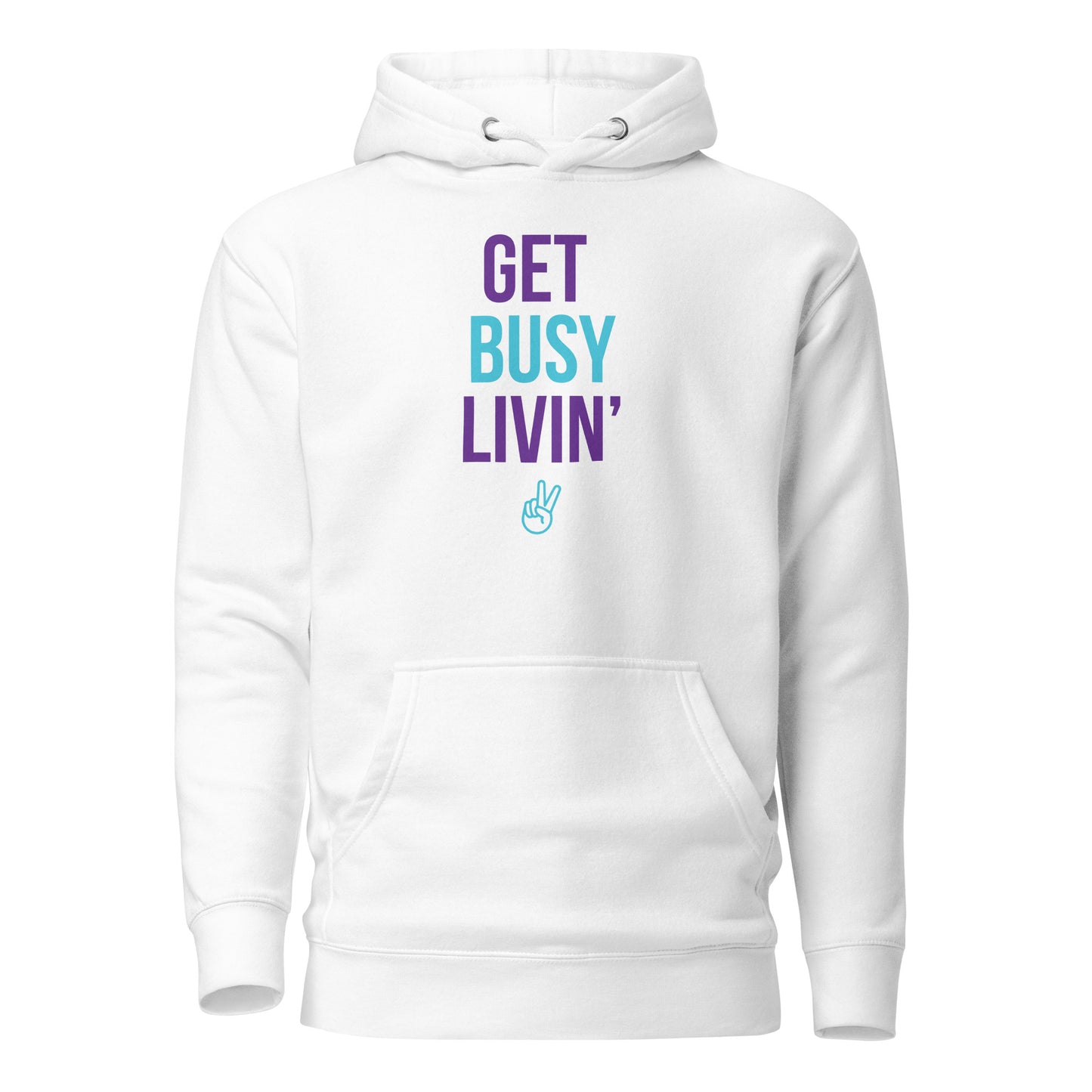 Get Busy Livin' Unisex Hoodie