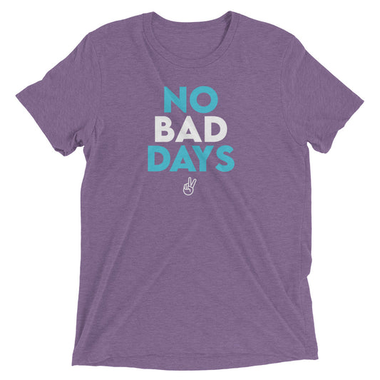 No Bad Days Short sleeve t-shirt