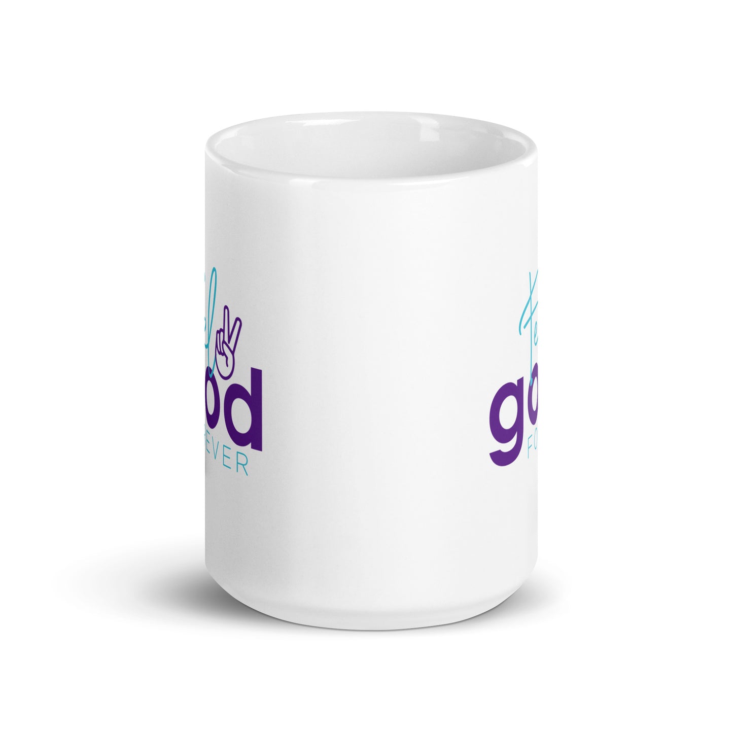 Feel Good Forever White glossy mug