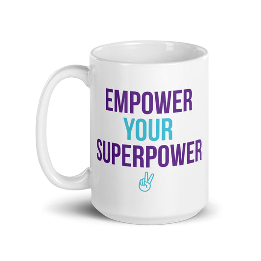 Empower Your Superpower White glossy mug
