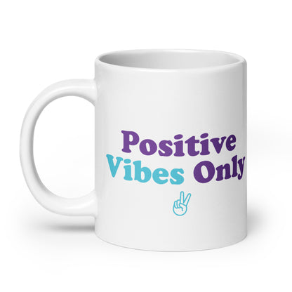 Positive Vibes Only White glossy mug