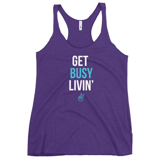 Get Busy Livin' Women's Racerback Tank